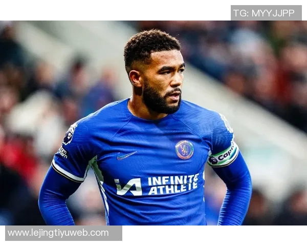 里斯詹姆斯谈持续出场带来的身体适应与帕尔默的高潜力表现