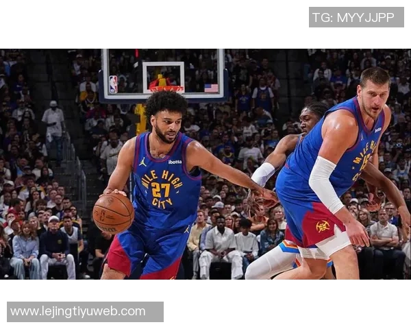 次轮对决雷霆掘金首发分析SGA对位穆雷约基奇迎战双塔挑战 次轮对决雷霆掘金首发分析SGA对位穆雷约基奇迎战双塔挑战